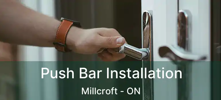  Push Bar Installation Millcroft - ON