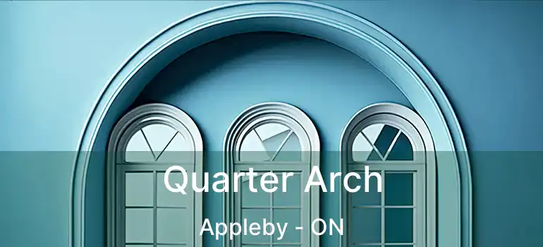  Quarter Arch Appleby - ON