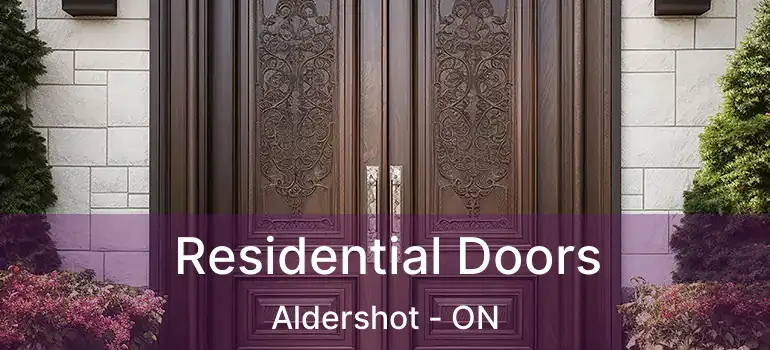  Residential Doors Aldershot - ON