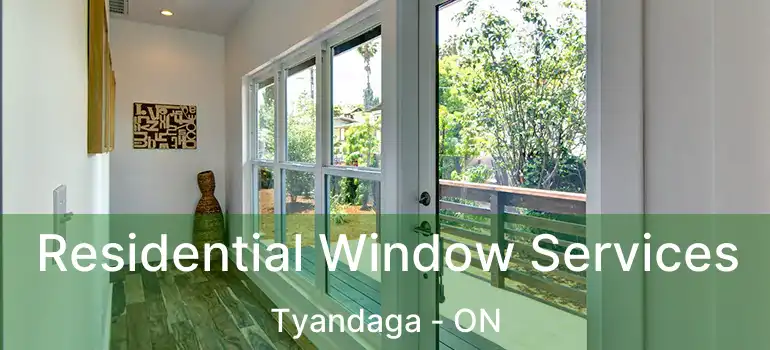  Residential Window Services Tyandaga - ON