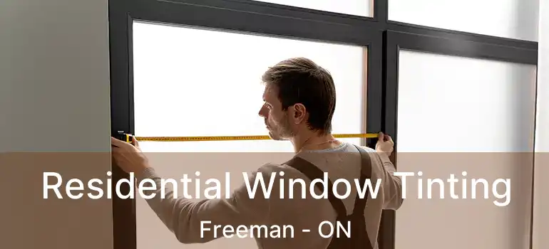  Residential Window Tinting Freeman - ON
