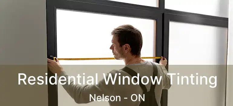  Residential Window Tinting Nelson - ON