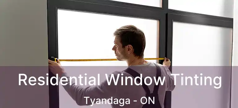  Residential Window Tinting Tyandaga - ON
