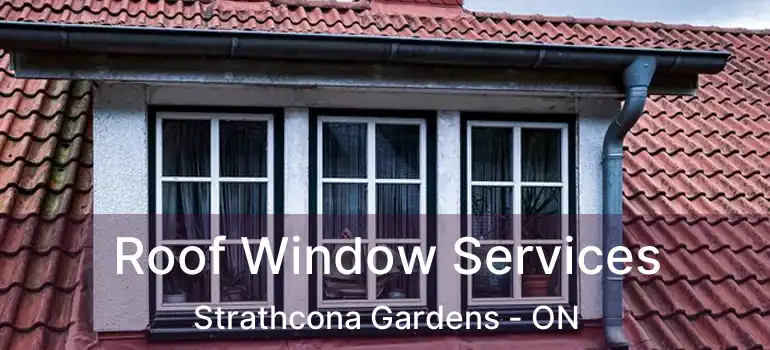  Roof Window Services Strathcona Gardens - ON