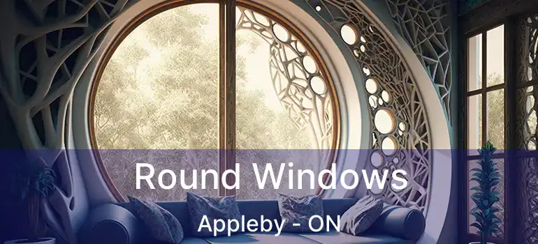  Round Windows Appleby - ON