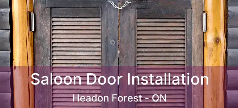  Saloon Door Installation Headon Forest - ON