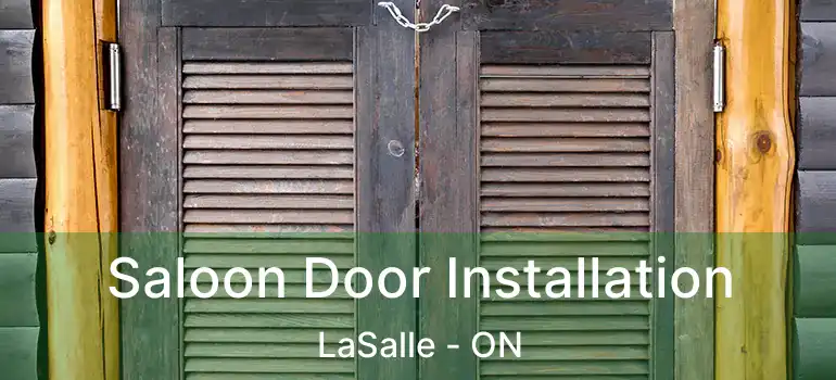  Saloon Door Installation LaSalle - ON
