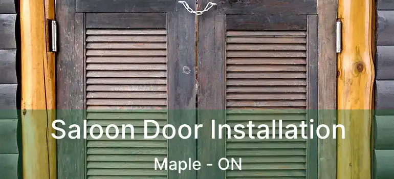  Saloon Door Installation Maple - ON