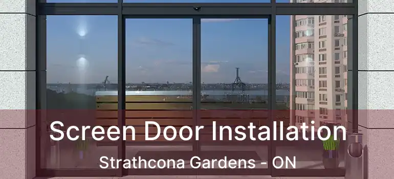  Screen Door Installation Strathcona Gardens - ON