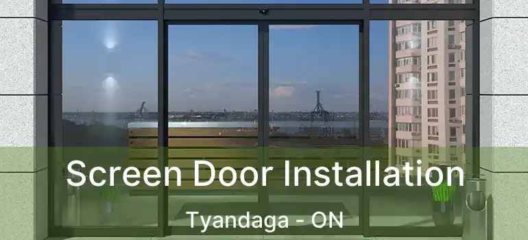  Screen Door Installation Tyandaga - ON