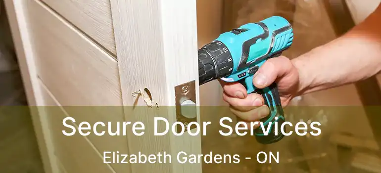  Secure Door Services Elizabeth Gardens - ON