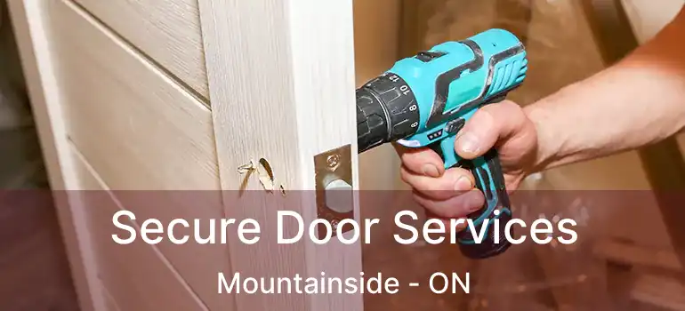  Secure Door Services Mountainside - ON