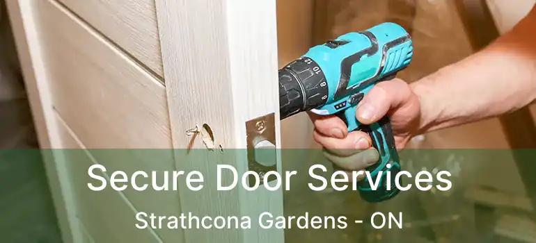  Secure Door Services Strathcona Gardens - ON