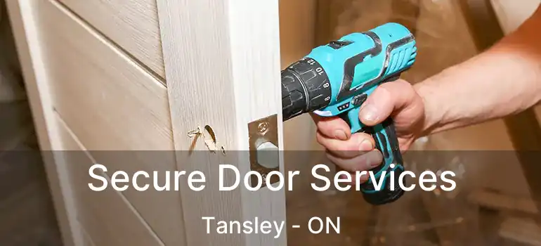  Secure Door Services Tansley - ON