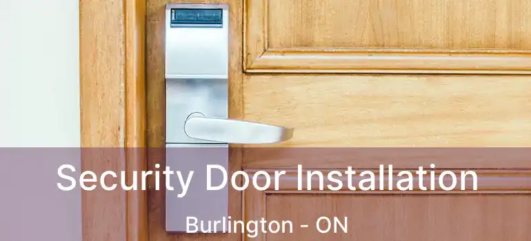 Security Door Installation Burlington - ON