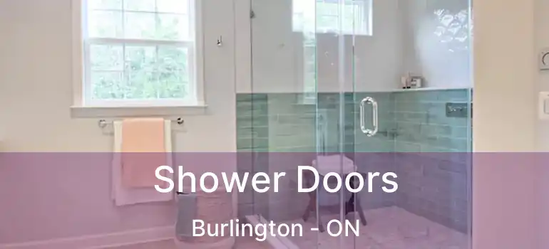  Shower Doors Burlington - ON