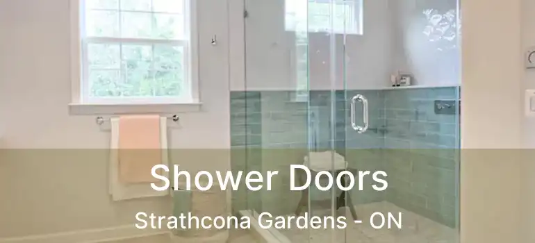  Shower Doors Strathcona Gardens - ON