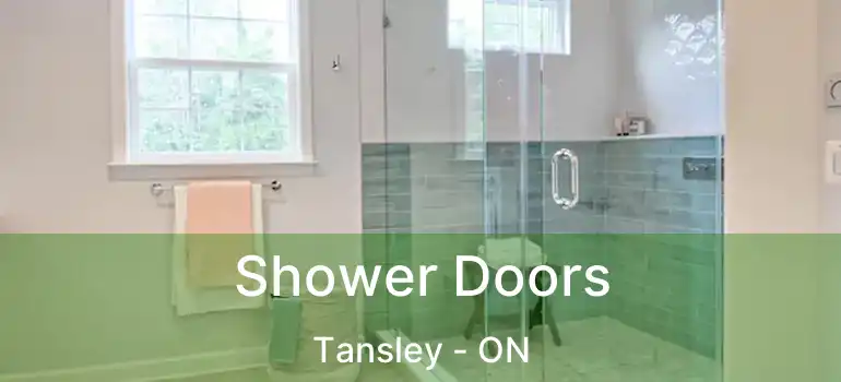  Shower Doors Tansley - ON