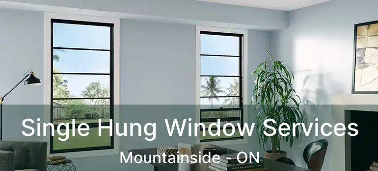  Single Hung Window Services Mountainside - ON