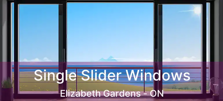  Single Slider Windows Elizabeth Gardens - ON
