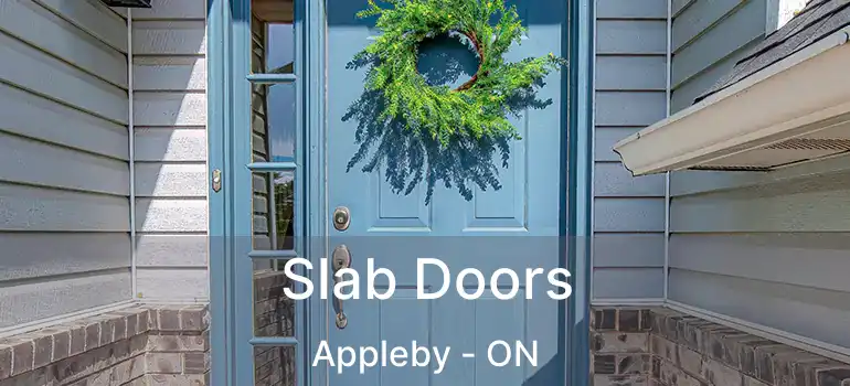  Slab Doors Appleby - ON