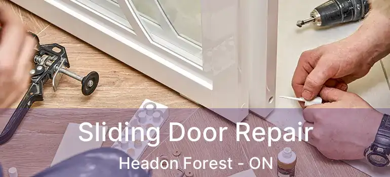  Sliding Door Repair Headon Forest - ON