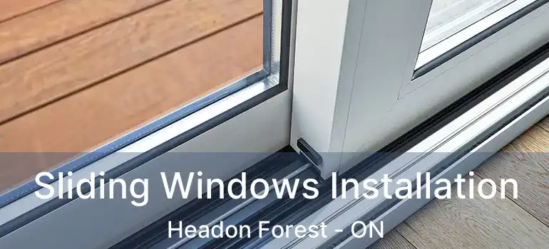  Sliding Windows Installation Headon Forest - ON