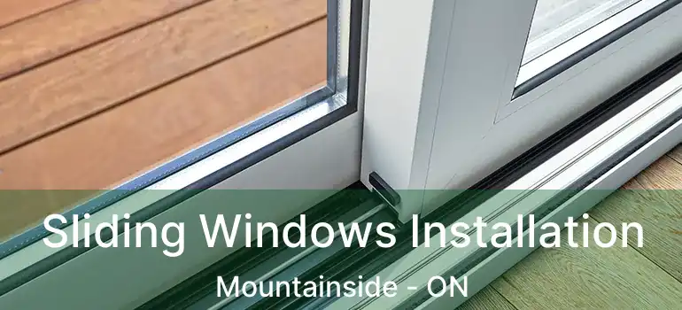  Sliding Windows Installation Mountainside - ON