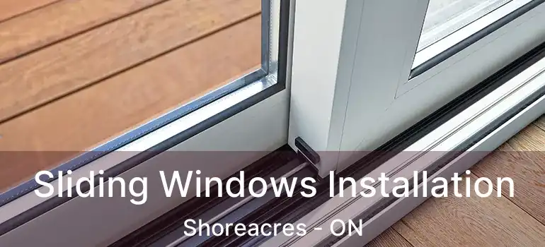  Sliding Windows Installation Shoreacres - ON