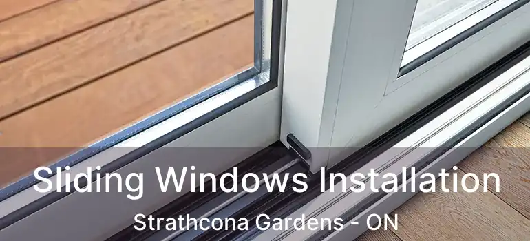  Sliding Windows Installation Strathcona Gardens - ON