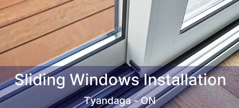  Sliding Windows Installation Tyandaga - ON