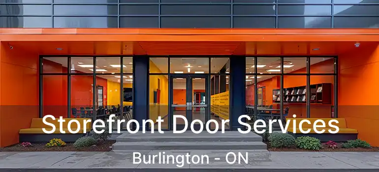  Storefront Door Services Burlington - ON