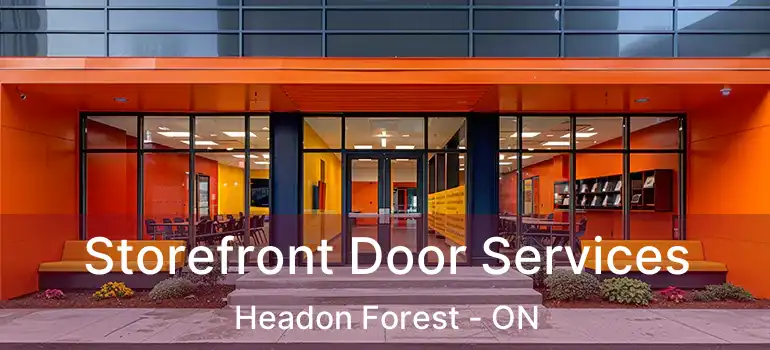  Storefront Door Services Headon Forest - ON