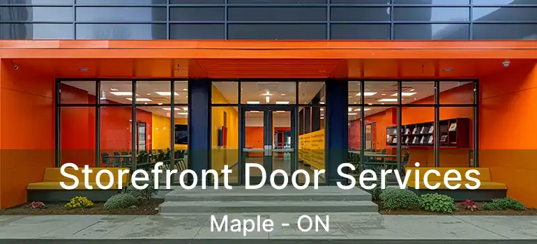 Storefront Door Services Maple - ON