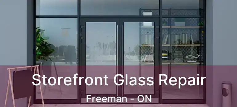  Storefront Glass Repair Freeman - ON