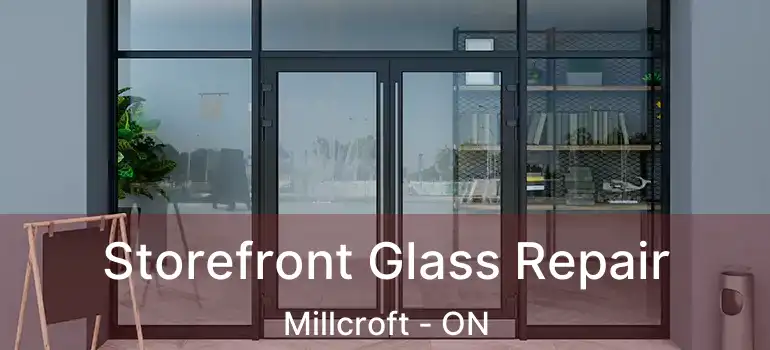  Storefront Glass Repair Millcroft - ON