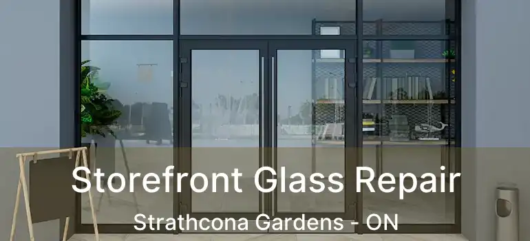  Storefront Glass Repair Strathcona Gardens - ON