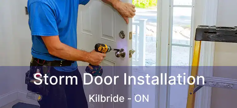  Storm Door Installation Kilbride - ON