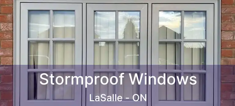  Stormproof Windows LaSalle - ON