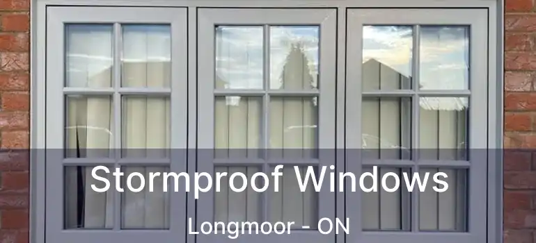  Stormproof Windows Longmoor - ON