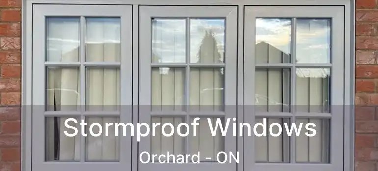  Stormproof Windows Orchard - ON