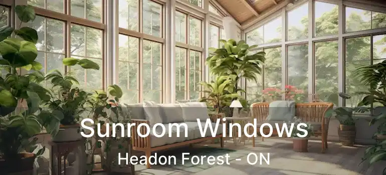  Sunroom Windows Headon Forest - ON