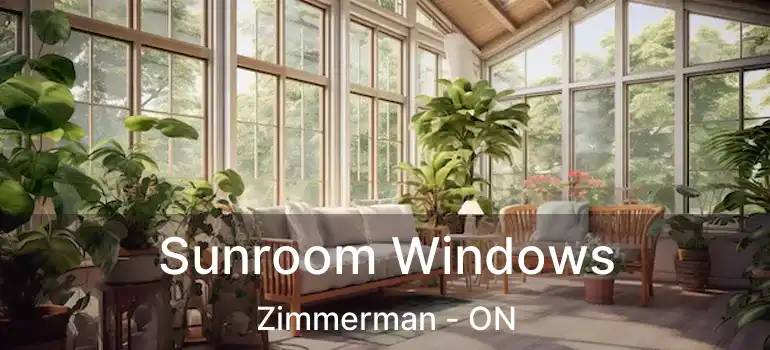  Sunroom Windows Zimmerman - ON