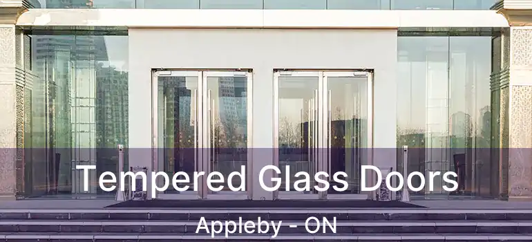  Tempered Glass Doors Appleby - ON