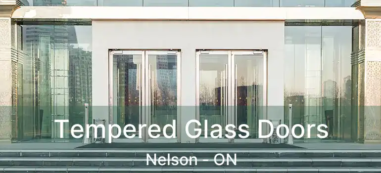  Tempered Glass Doors Nelson - ON