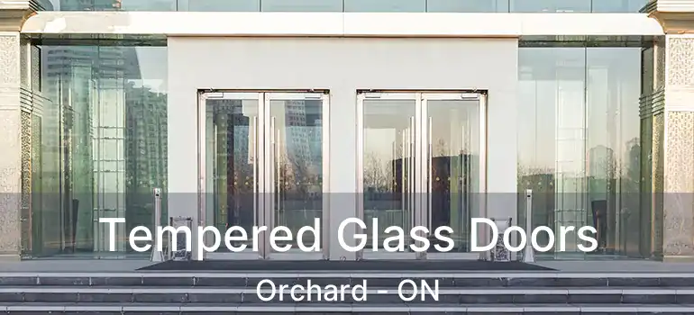  Tempered Glass Doors Orchard - ON