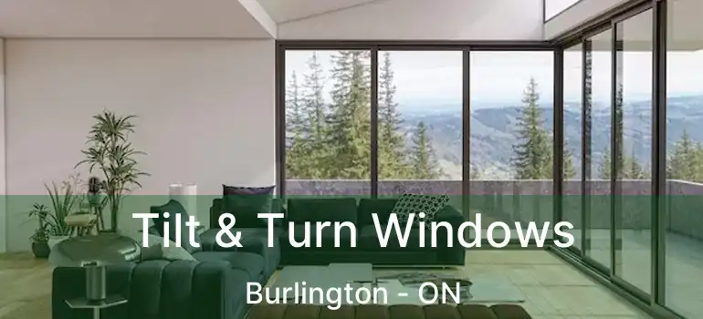  Tilt & Turn Windows Burlington - ON