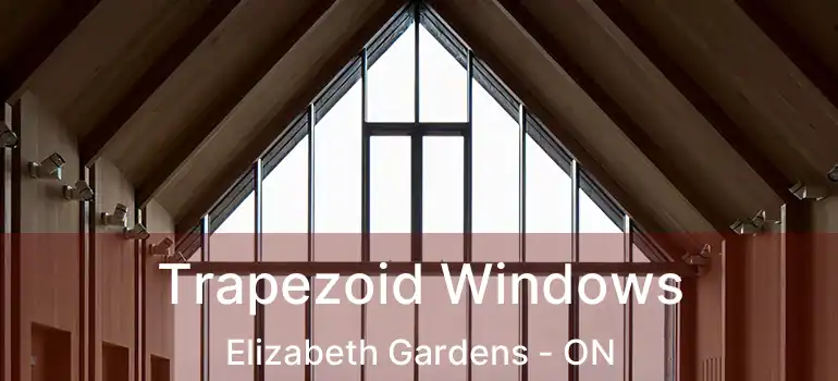  Trapezoid Windows Elizabeth Gardens - ON