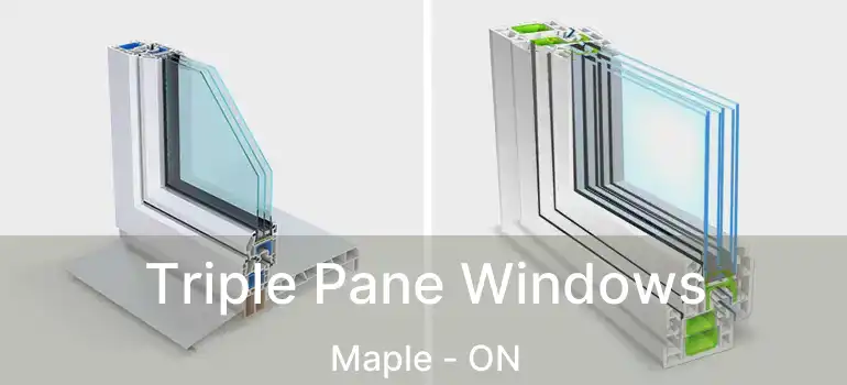  Triple Pane Windows Maple - ON