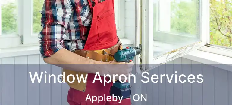  Window Apron Services Appleby - ON